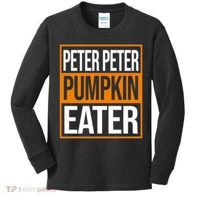 Peter Peter Pumpkin Eater Halloween Kids Long Sleeve Shirt
