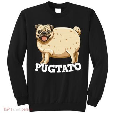 Pugtato Pug Potato Pug Lovers Sweatshirt