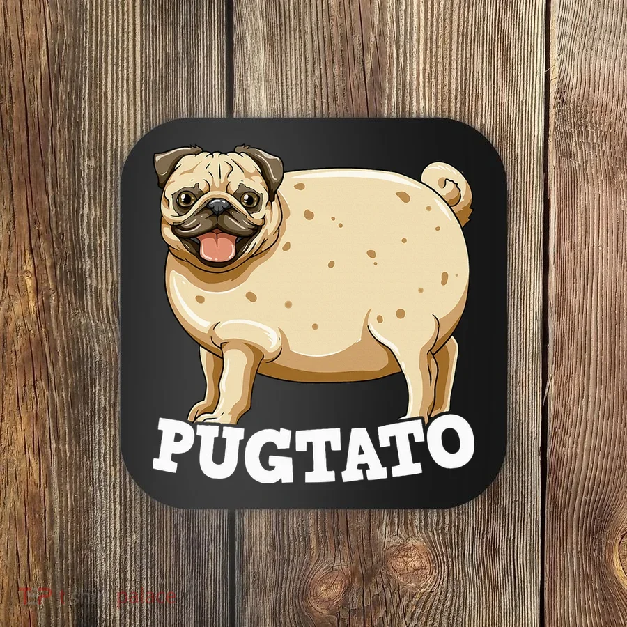 Pugtato Pug Potato Pug Lovers Coaster