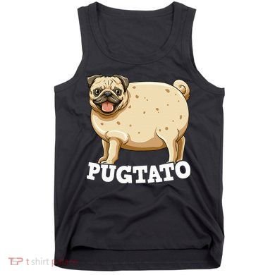 Pugtato Pug Potato Pug Lovers Tank Top