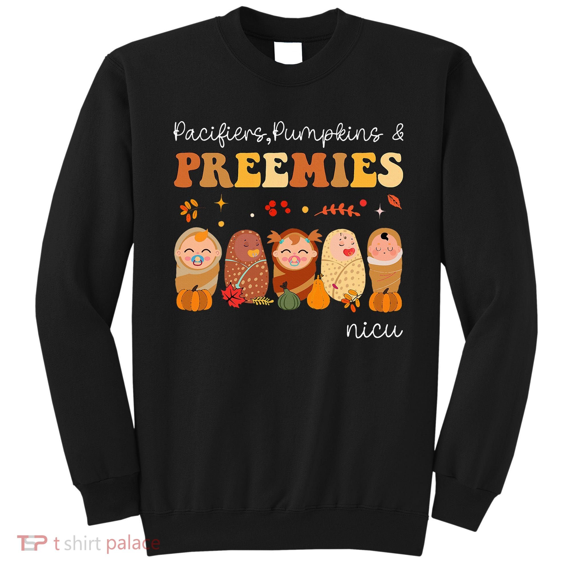 Pacifiers Pumpkins & Preemies Neonatal Nicu Nurse Halloween Sweatshirt