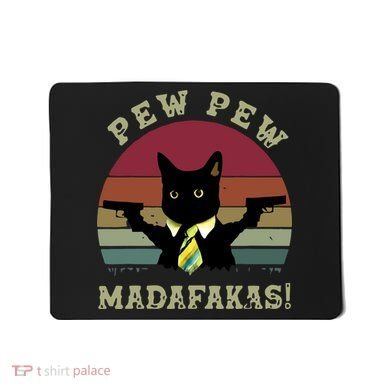 Peww Pew Pew Peww Madafakas Vintage Cat Lover Mousepad