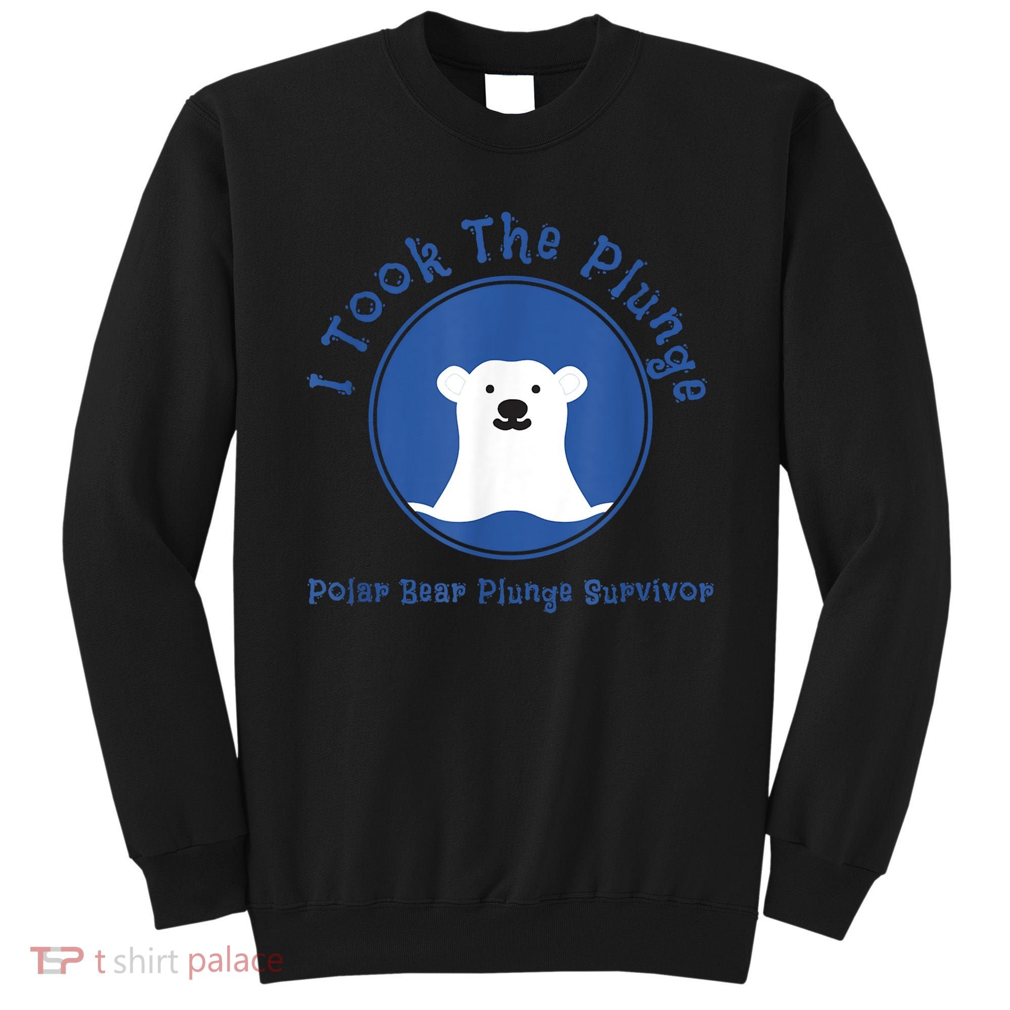 Polar Plunge Polar Bear I Took The Plunge Sweatshirt