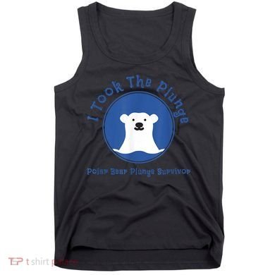 Polar Plunge Polar Bear I Took The Plunge Tank Top