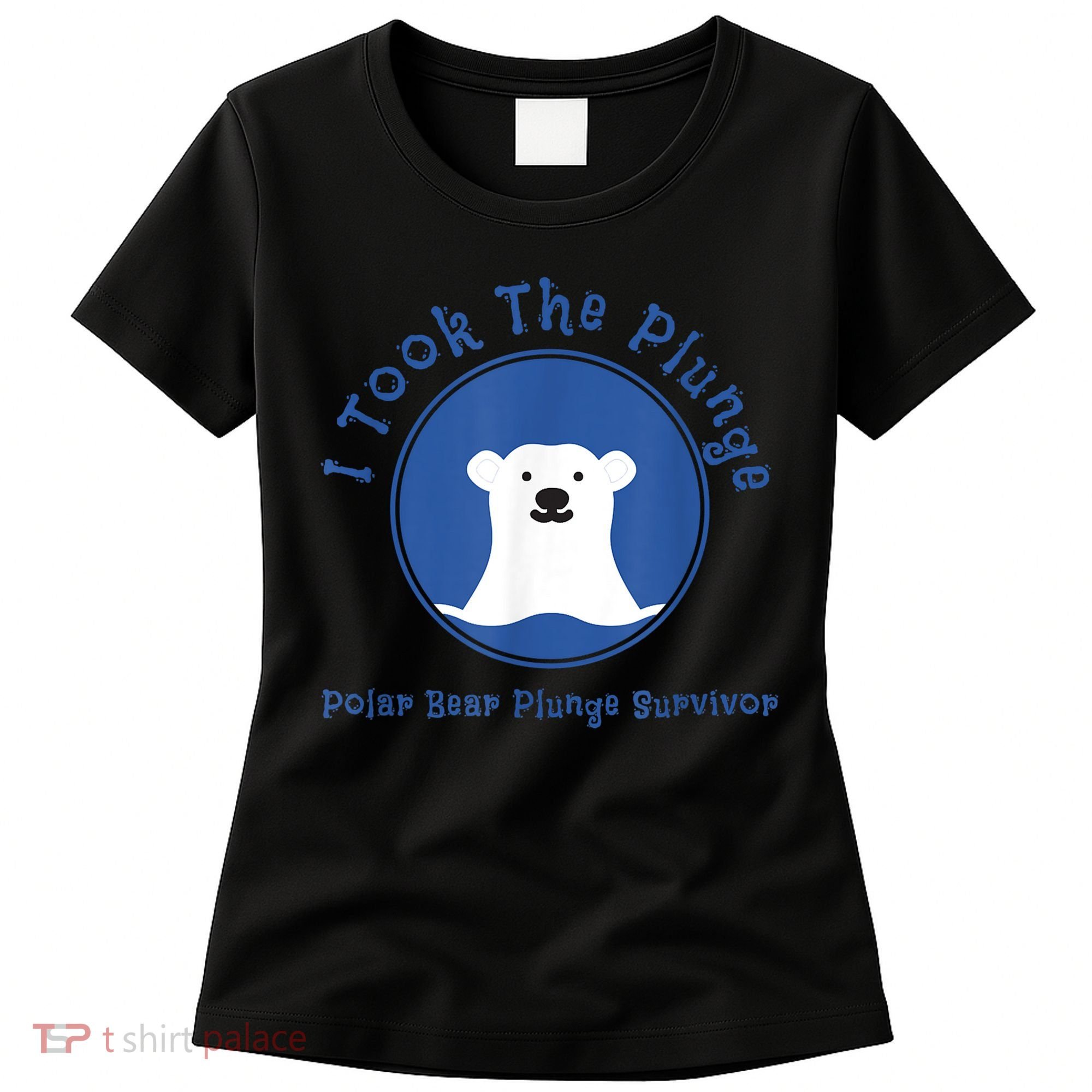 Polar Plunge Polar Bear I Took The Plunge Women's T-Shirt