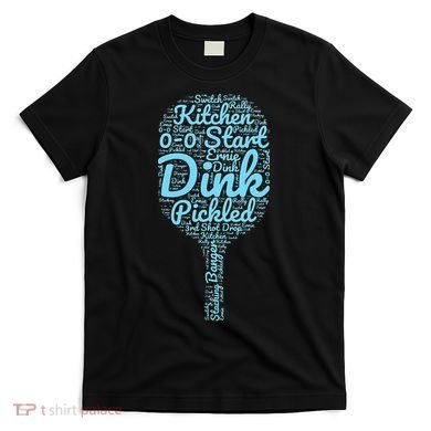 Pickleball Phrases Pickleball T-Shirt