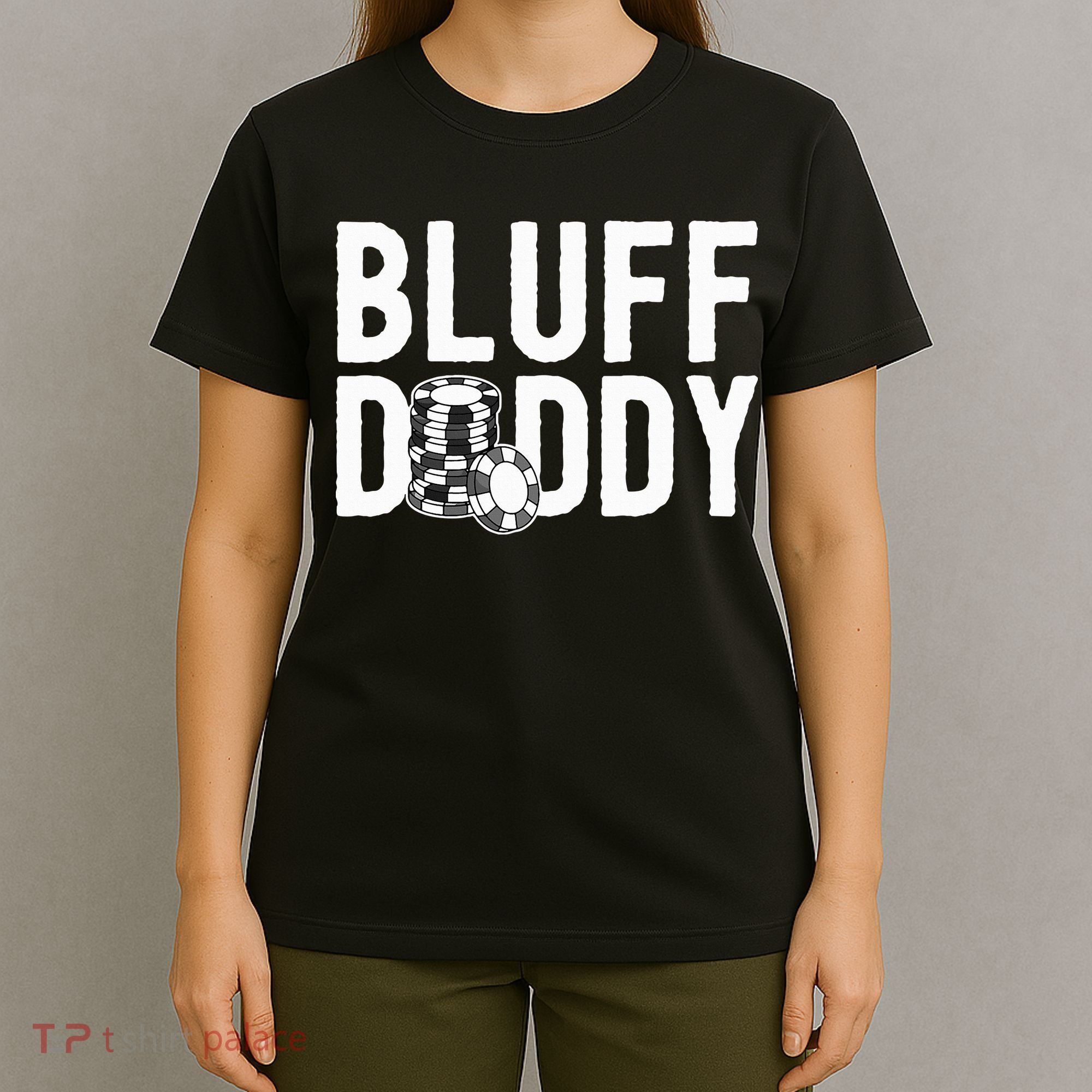 Poker Player Poker Cards Game I Bluff Bluffing T-Shirt