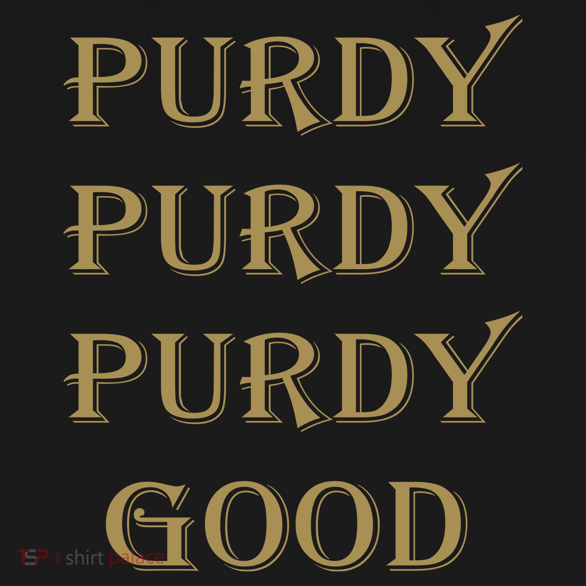 Purdy Purdy Purdy Good Football Quarterback Long Sleeve Shirt