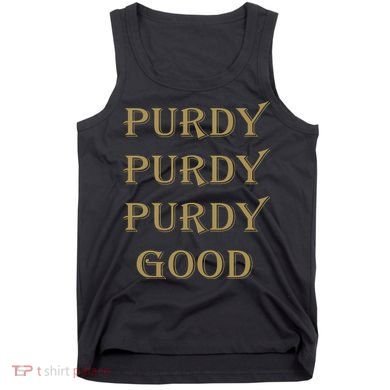 Purdy Purdy Purdy Good Football Quarterback Tank Top