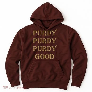 Purdy Purdy Purdy Good Football Quarterback Hoodie