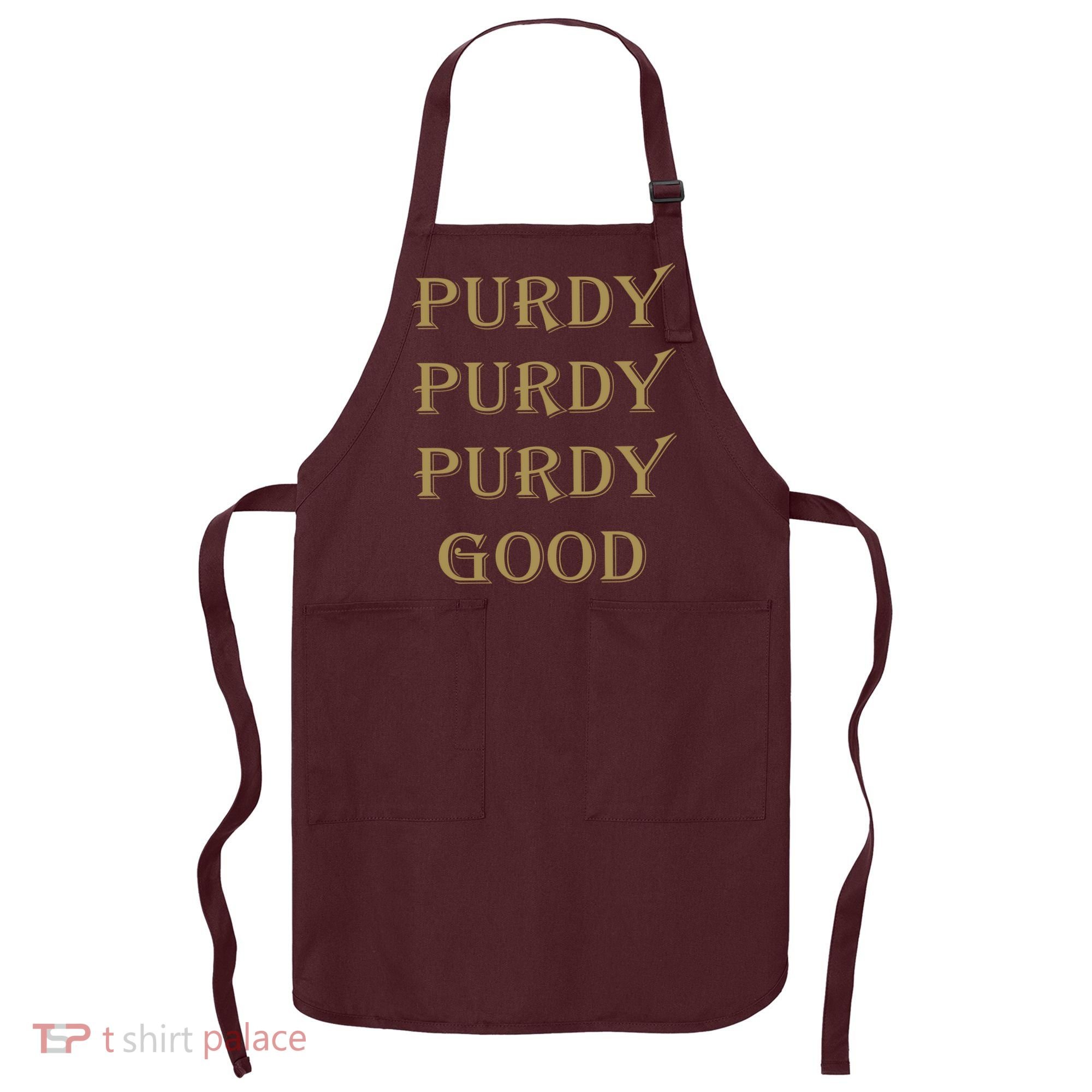 Purdy Purdy Purdy Good Football Quarterback Apron