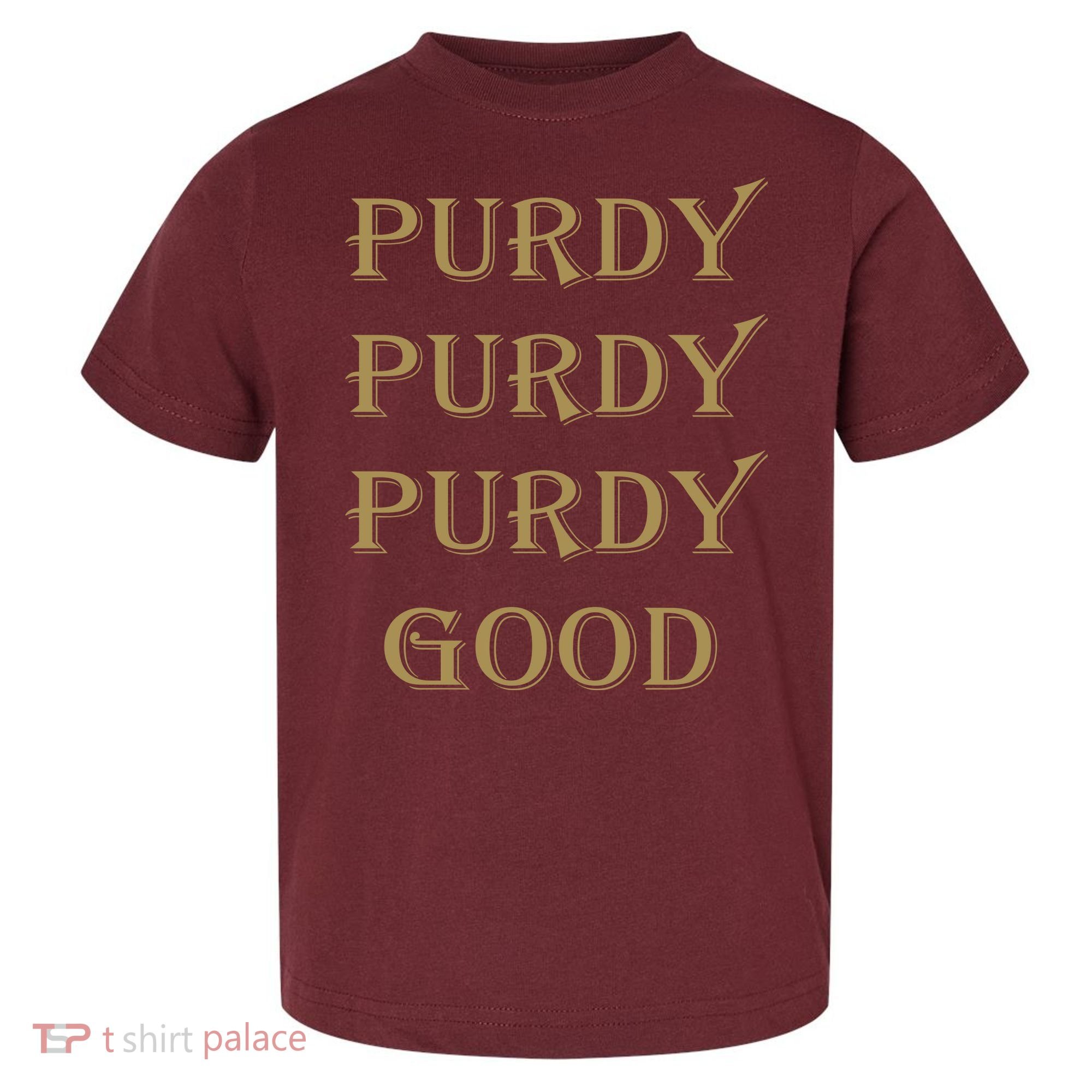Purdy Purdy Purdy Good Football Quarterback Toddler T-Shirt