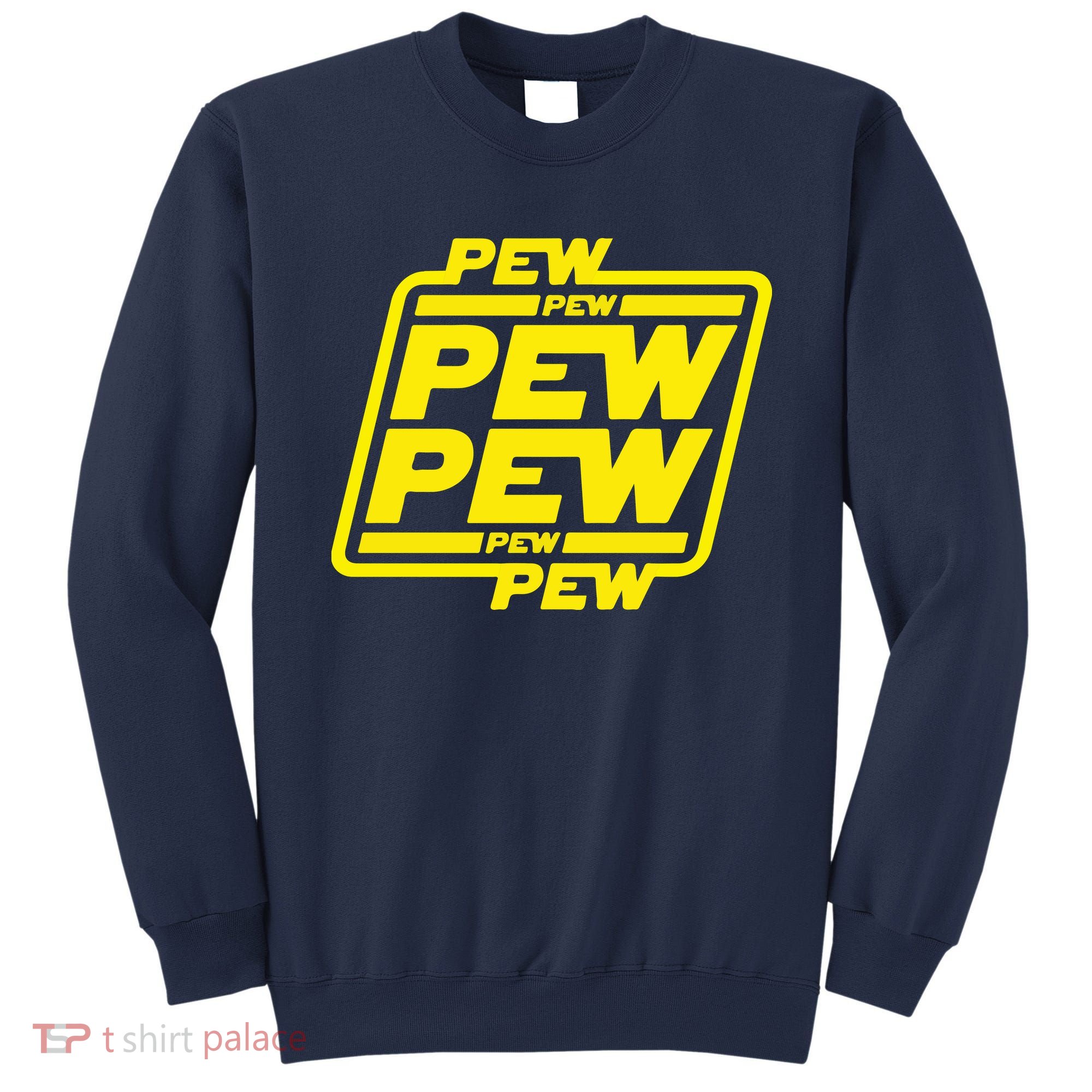 Pew Pew Pew Humor Meme Quote Costume Sweatshirt