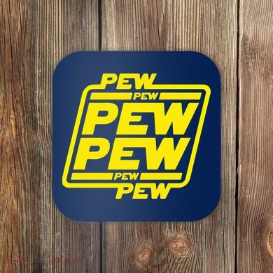 Pew Pew Pew Humor Meme Quote Costume Coaster