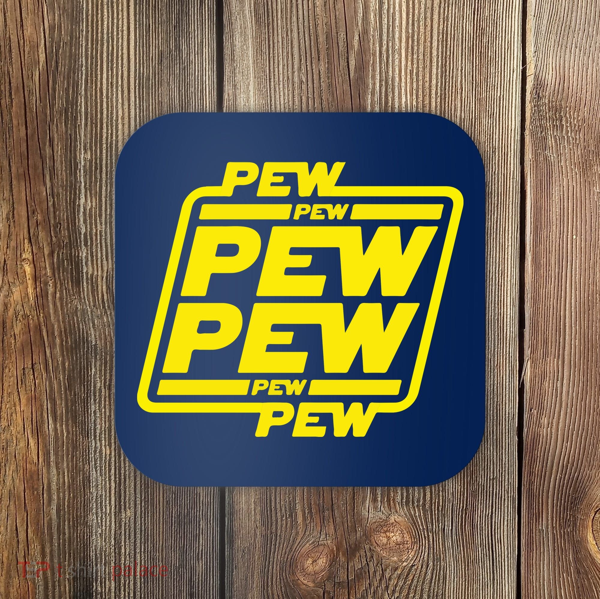 Pew Pew Pew Humor Meme Quote Costume Coaster