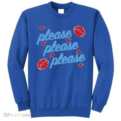 P.E..A.S.E P.L.E.A.S.E P.L.E.A.S. Song Sweatshirt