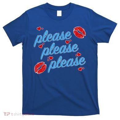 P.E..A.S.E P.L.E.A.S.E P.L.E.A.S. Song T-Shirt