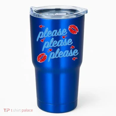 P.E..A.S.E P.L.E.A.S.E P.L.E.A.S. Song Tumbler