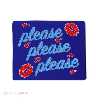 P.E..A.S.E P.L.E.A.S.E P.L.E.A.S. Song Mousepad