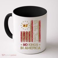 Patriotic Pro-Democracy Protest June 14 No Kings In America Coffee Mug thumb 0