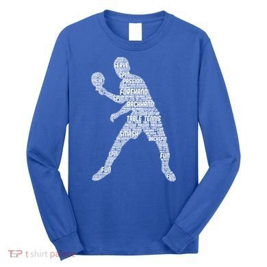 Ping Pong Player Table Tennis Cute Gift Long Sleeve Shirt
