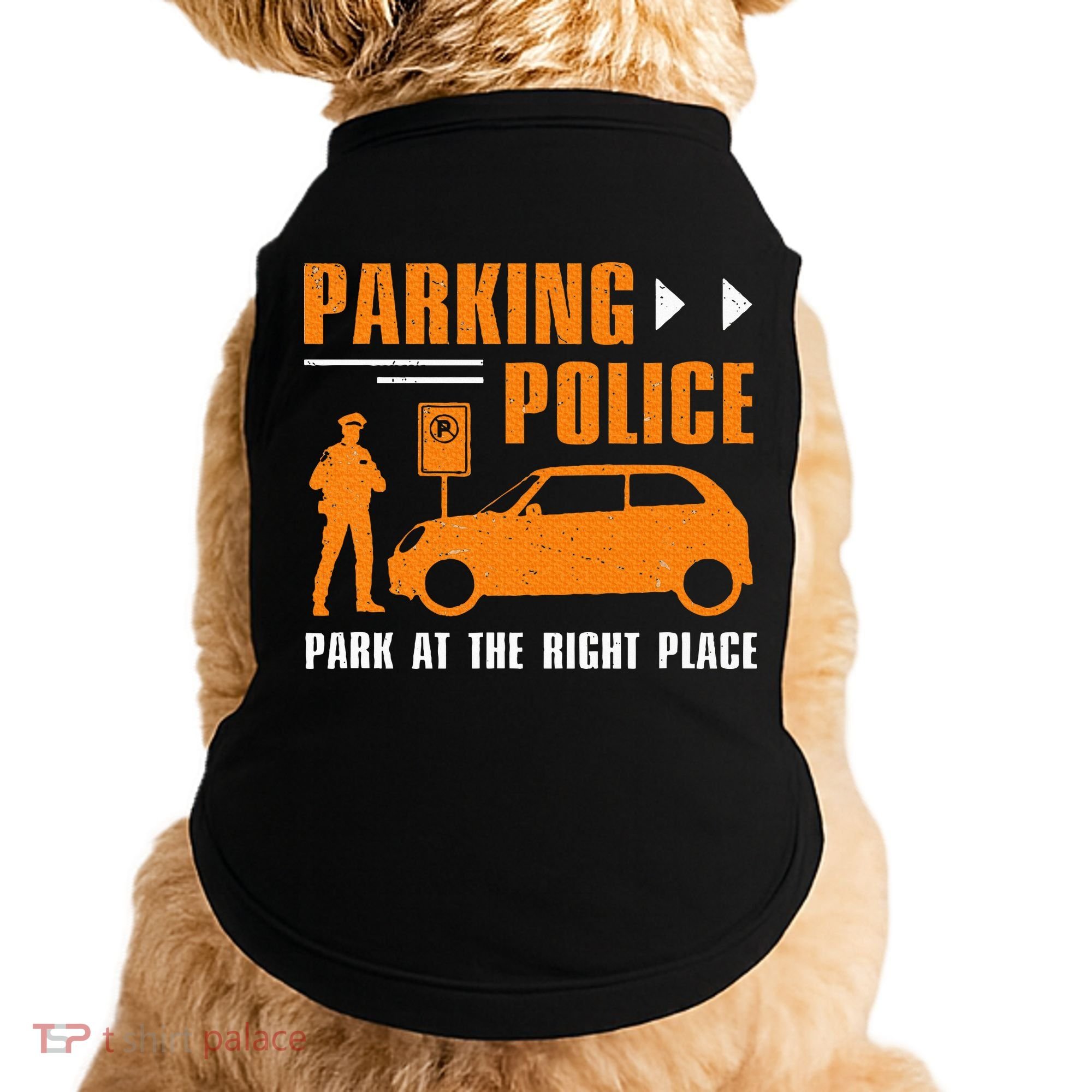 Parking Police Park At The Right Place Doggie Tank