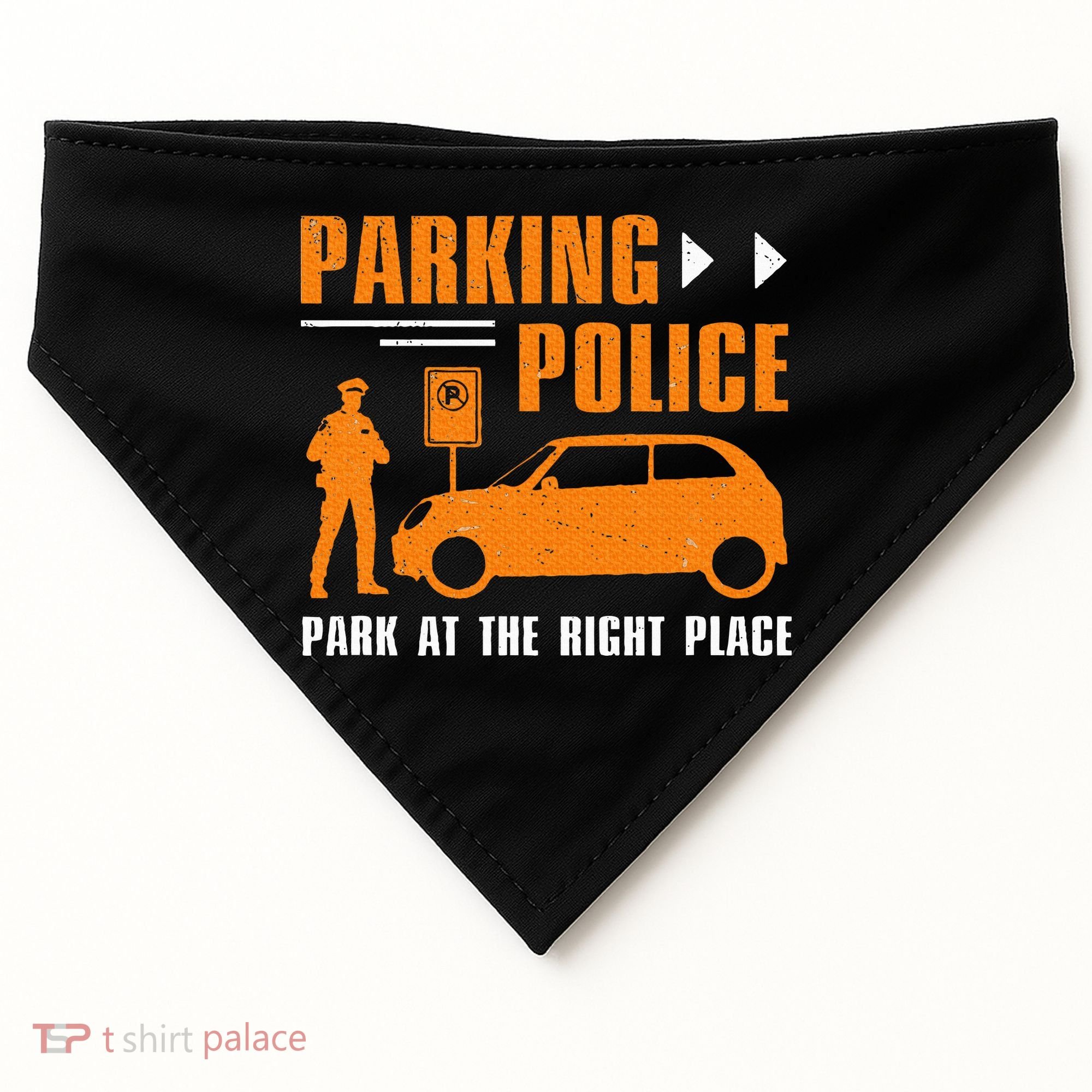 Parking Police Park At The Right Place USA-Made Doggie Bandana
