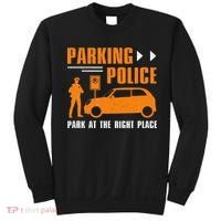Parking Police Park At The Right Place Sweatshirt thumb 0