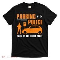 Parking Police Park At The Right Place T-Shirt thumb 0