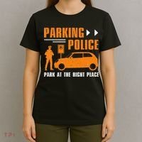 Parking Police Park At The Right Place T-Shirt thumb 4