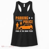 Parking Police Park At The Right Place Women's Tank Top thumb 0
