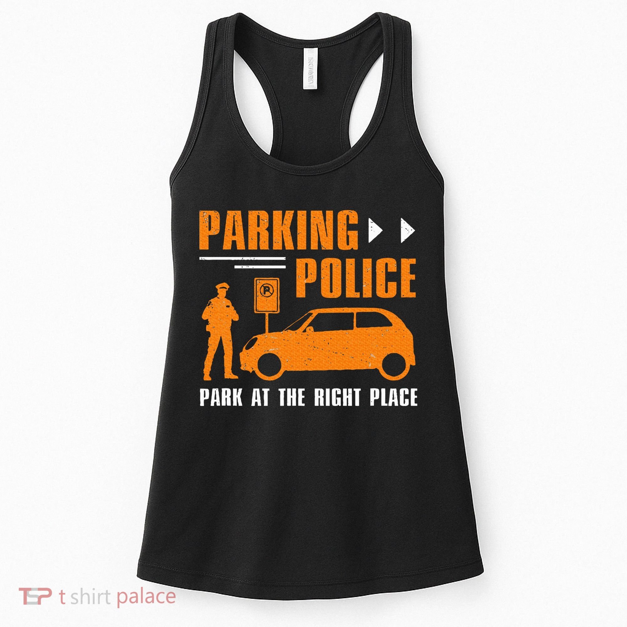 Parking Police Park At The Right Place Women's Tank Top