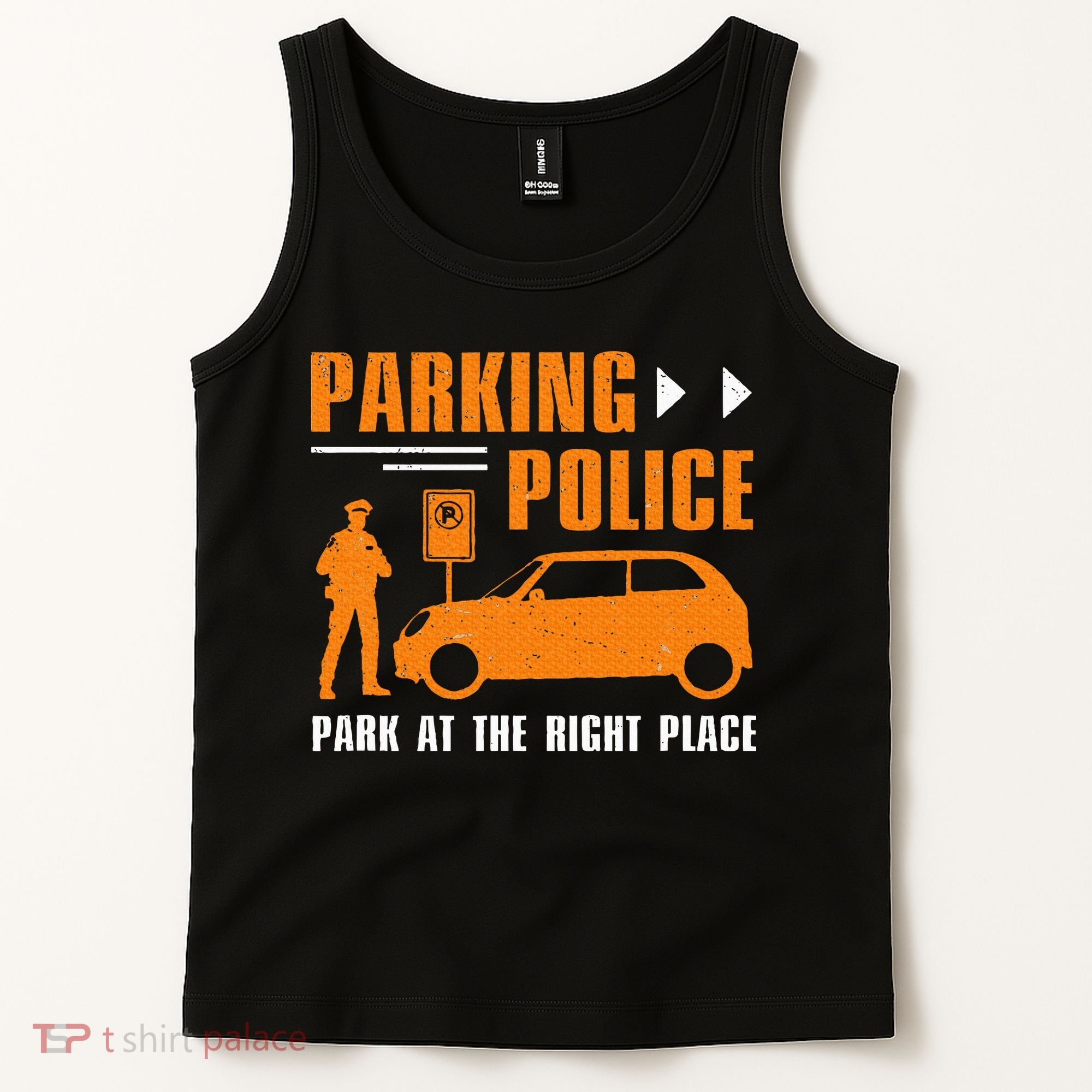 Parking Police Park At The Right Place Tank Top