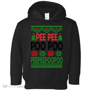 Pee Poo Poo Ugly Christmas Toddler Hoodie