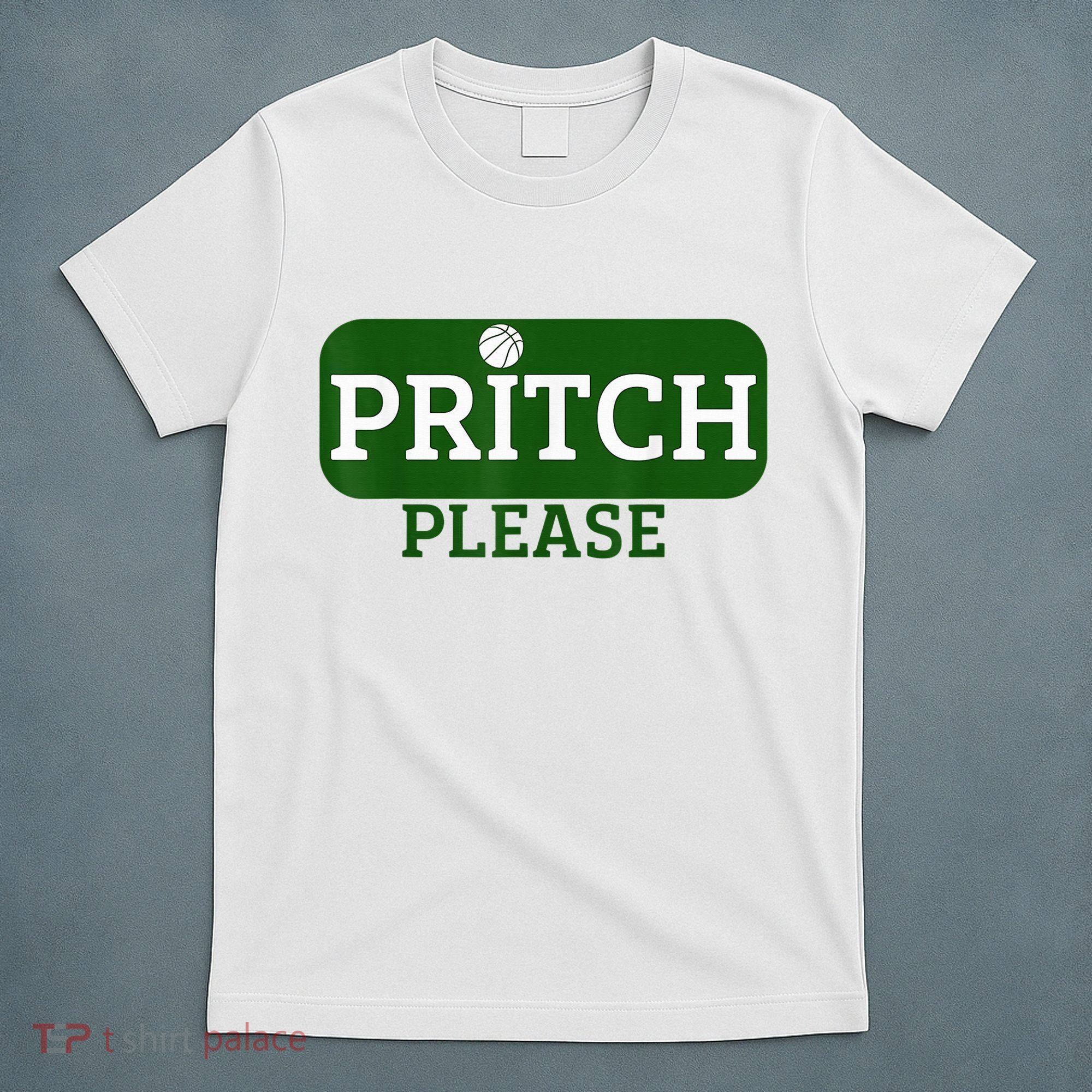 Pritch Please T-Shirt