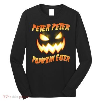 Peter Peter Pumpkin Eater Jack O Lantern Long Sleeve Shirt