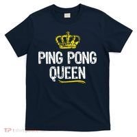 Ping Pong Queen Women Girl Player Table Tennis Funny Gift T-Shirt thumb 0
