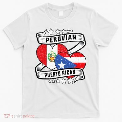 Peruvian Puerto rican Half Peruvian half Puerto rican T-Shirt
