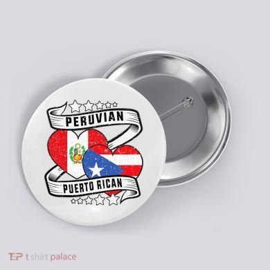Peruvian Puerto rican Half Peruvian half Puerto rican Button