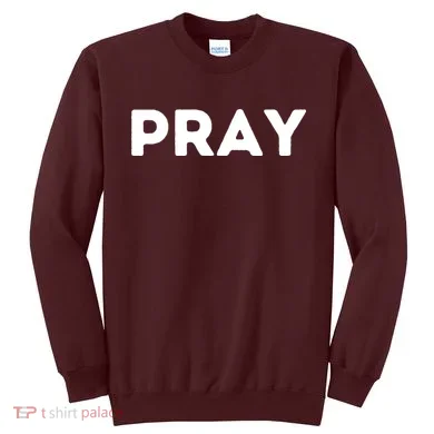 Pray Sweatshirt