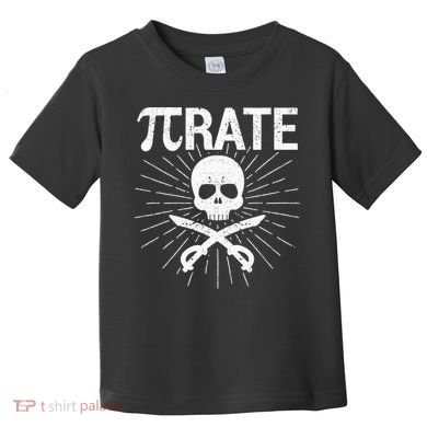 Pirate Pi Rate Pi Day Math Pirates Mathematician Nerd Geek Toddler T-Shirt