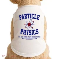 Particle Physics Science Pun Funny Physics Doggie Tank thumb 0