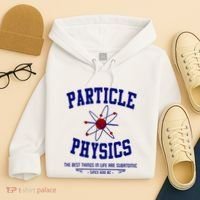 Particle Physics Science Pun Funny Physics Hoodie thumb 4