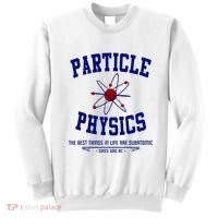 Particle Physics Science Pun Funny Physics Sweatshirt thumb 0