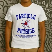 Particle Physics Science Pun Funny Physics T-Shirt thumb 3