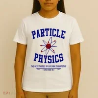 Particle Physics Science Pun Funny Physics T-Shirt thumb 4