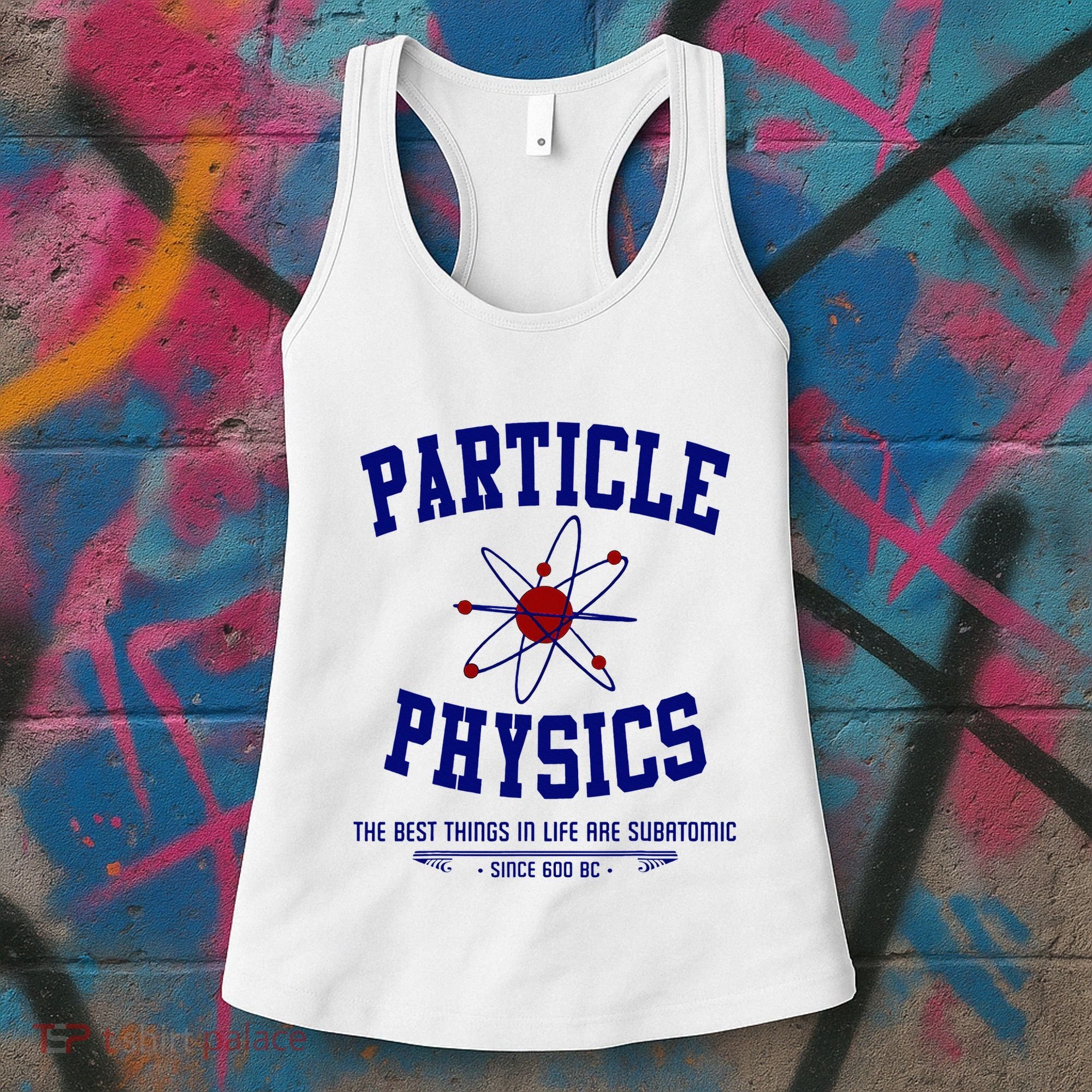 Particle Physics Science Pun Funny Physics Women's Tank Top