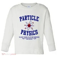 Particle Physics Science Pun Funny Physics Toddler Long Sleeve thumb 0