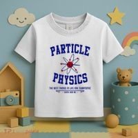 Particle Physics Science Pun Funny Physics Toddler T-Shirt thumb 3