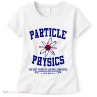 Particle Physics Science Pun Funny Physics Women's T-Shirt thumb 0